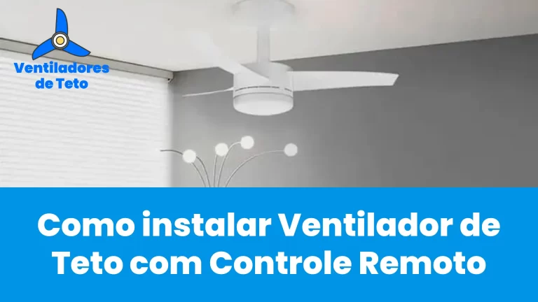 Como instalar Ventilador de Teto com Controle Remoto - Melhores Ventiladores de Teto