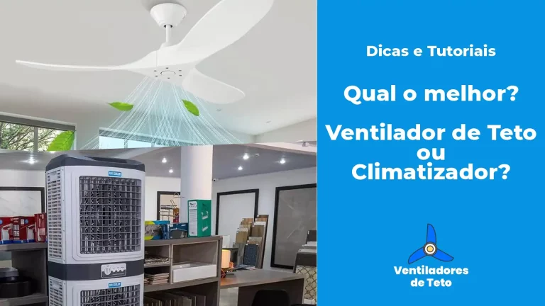 Leia mais sobre o artigo Ventilador de Teto ou Climatizador: Qual o Melhor para o Seu Conforto?