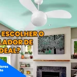 Como Escolher o Ventilador de Teto Ideal – Guia Completo