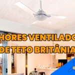 Melhores Ventiladores de Teto Britânia em 2024