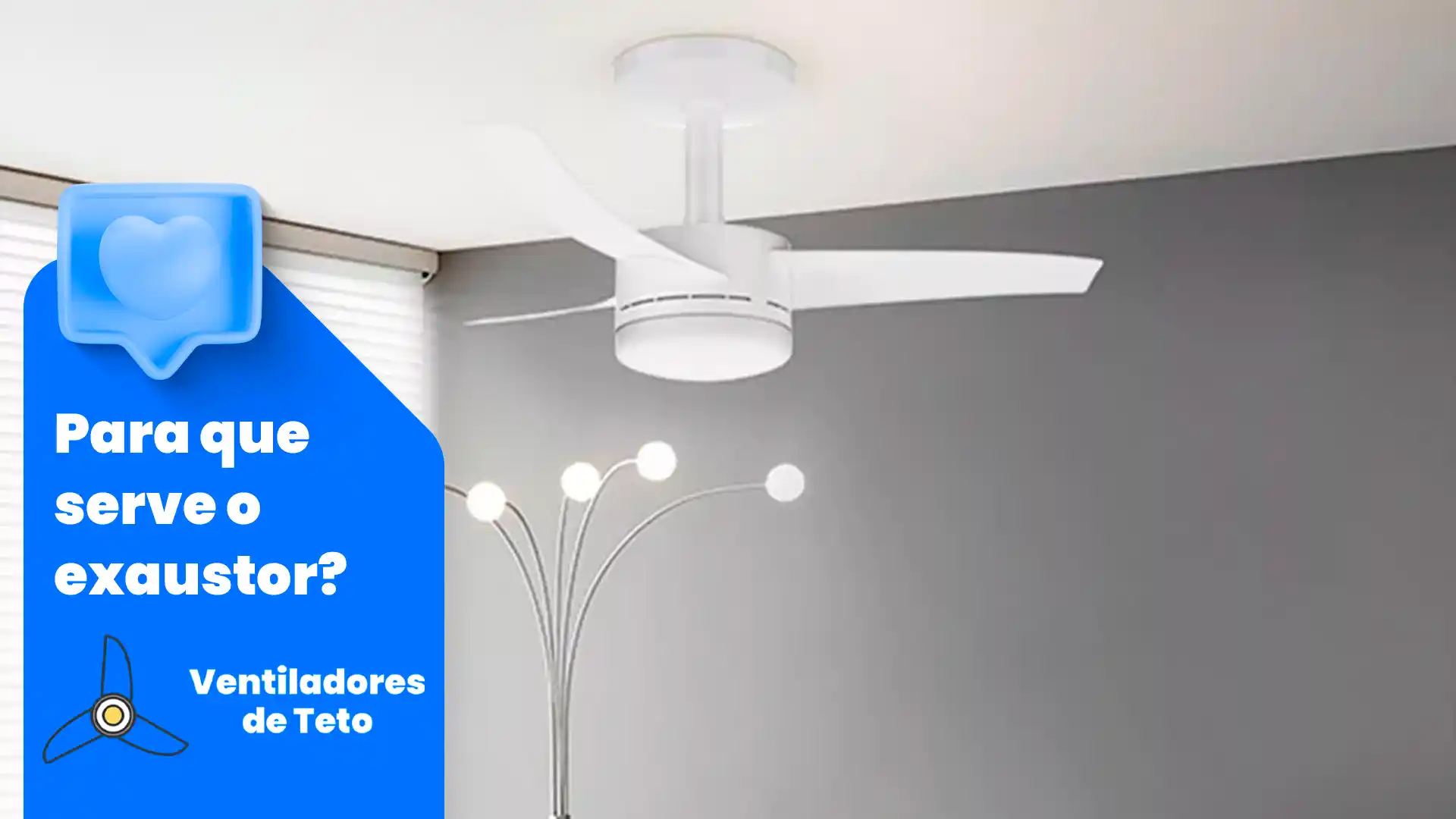 Você está visualizando atualmente Para que serve a Função Exaustor do Ventilador de Teto